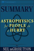 Summary of Astrophysics for People in a Hurry by Neil deGrasse Tyson