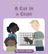 Little Blossom Stories - A Cat in a Crate