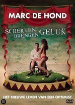 Marc De Hond - Scherven Brengen Geluk (DVD)