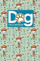 Dog Vaccination Record Book