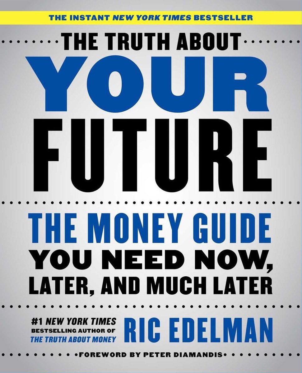The Truth about Your Future - Ric Edelman