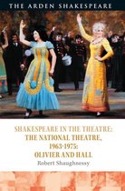 Shakespeare in the Theatre- Shakespeare in the Theatre: The National Theatre, 1963–1975