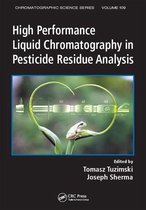 Chromatographic Science Series - High Performance Liquid Chromatography in Pesticide Residue Analysis