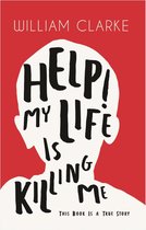 Help! My Life Is Killing Me