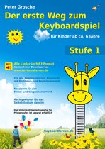 Der erste Weg zum Keyboardspiel 1 - Der erste Weg zum Keyboardspiel (Stufe 1)