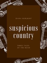 Three Tales - Suspicious Country: Three Tales of the Road