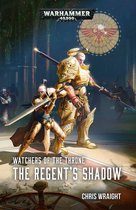 Watchers of the Throne: Warhammer 40,000 2 - The Regent’s Shadow