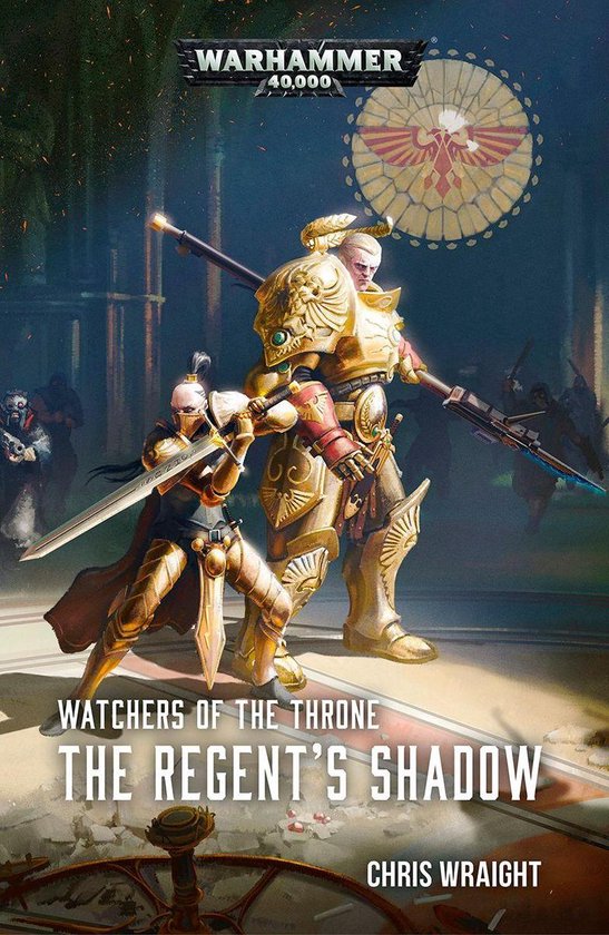 Watchers of the Throne: Warhammer 40,000 2 - The Regent’s  ... - cover