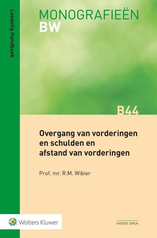 Boek cover Monografieen BW B44 -   Overgang van vorderingen en schulden en afstand van vorderingen van R.M. Wibier (Paperback)