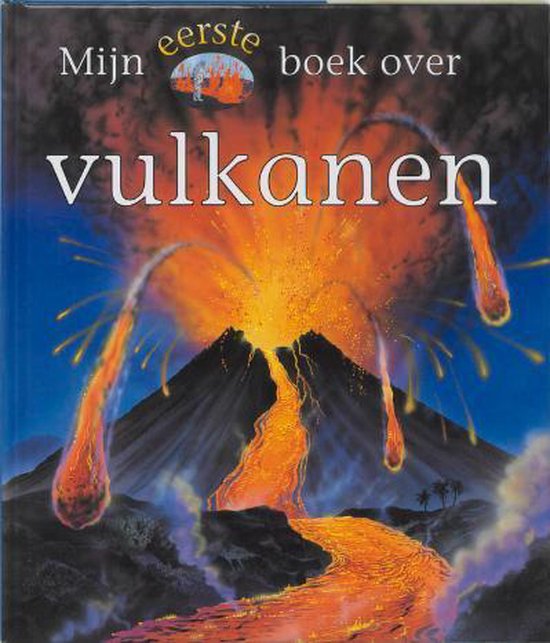 Mijn Eerste Boek Over Vulkanen