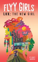 Flyy Girls 1 - Lux: The New Girl #1