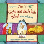 Die Gott hat dich lieb Bibel zum Anhören - Geschichten aus dem Alten Testament - Folge 2