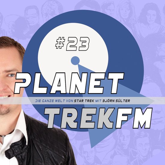 Planet Trek fm #23 - Die ganze Welt von Star Trek - cover