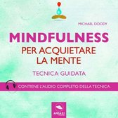 Mindfulness. Per acquietare la mente