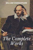 The Complete Works by William Shakespeare