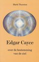 Edgar cayce over de bestemming van de ziel