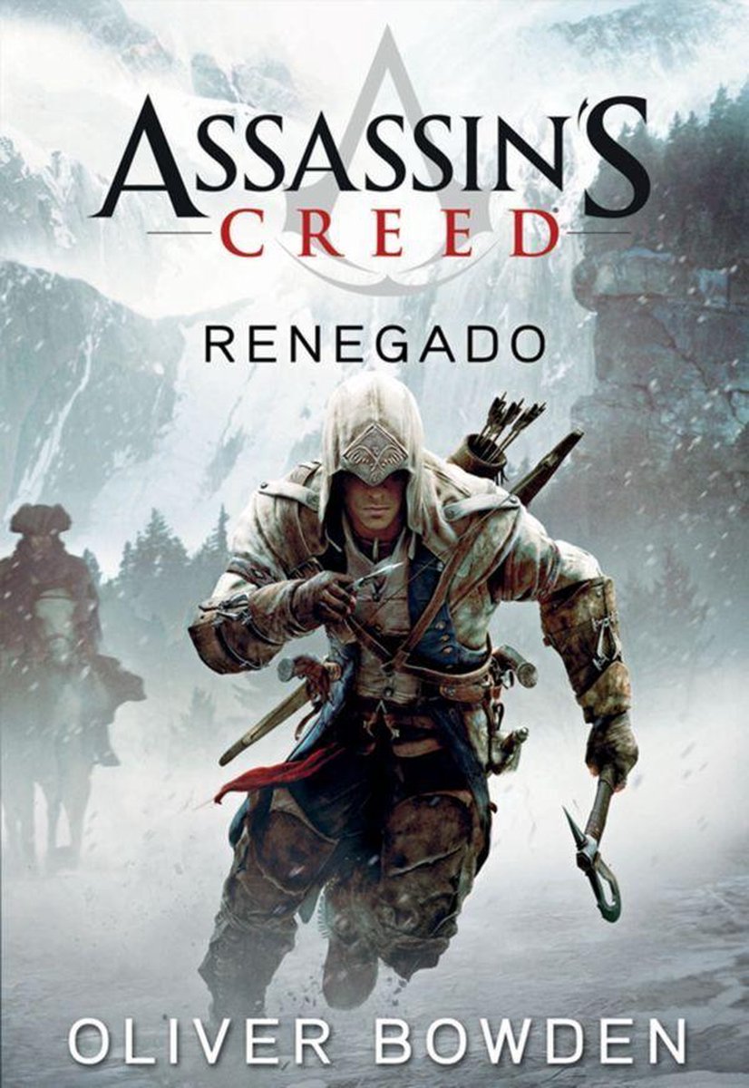 Assassin's Creed - Renegado - Oliver Bowden
