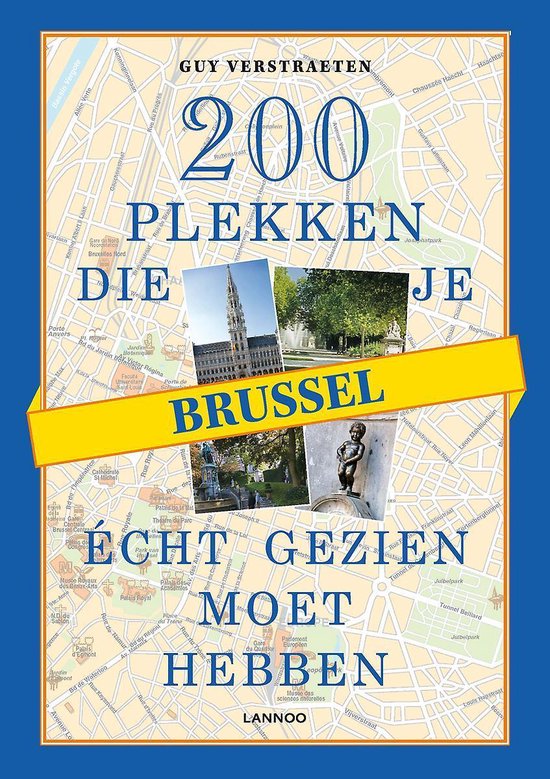 200 plekken die je echt gezien moet hebben - Brussel