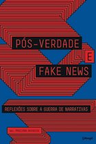 Pós-verdade e fake news
