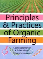 Principles and Practices of Organic Farming