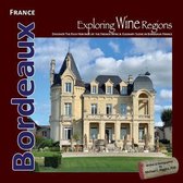 Exploring Wine Regions  Bordeaux France Discover Wine, Food, Castles, and the French Way of Life 2 Exploring Wine Regions, 2