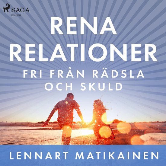 Rena relationer : Fri från rädsla och skuld - cover
