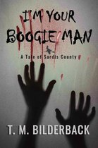 Tales Of Sardis County 4 - I'm Your Boogie Man - A Tale Of Sardis County