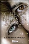 These Broken Stars - These Broken Stars. Lilac und Tarver (Band 1)