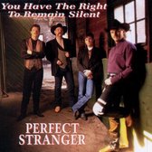 Perfect Stranger - You Have The Right To Remain Silent (CD)