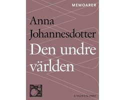 Den undre världen : en livshistoria