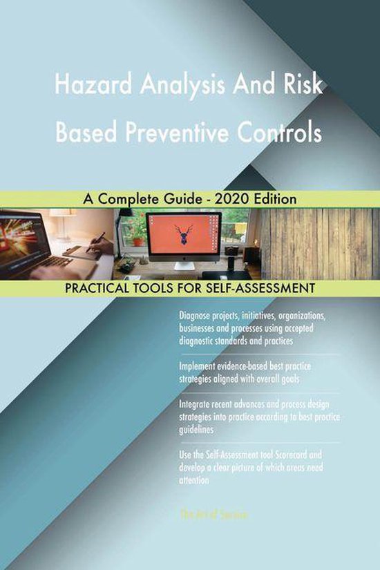 Hazard Analysis And Risk Based Preventive Controls A Complete Guide