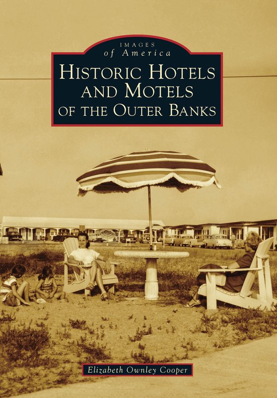 Images of America - Historic Hotels and Motels of the Outer  ... - cover