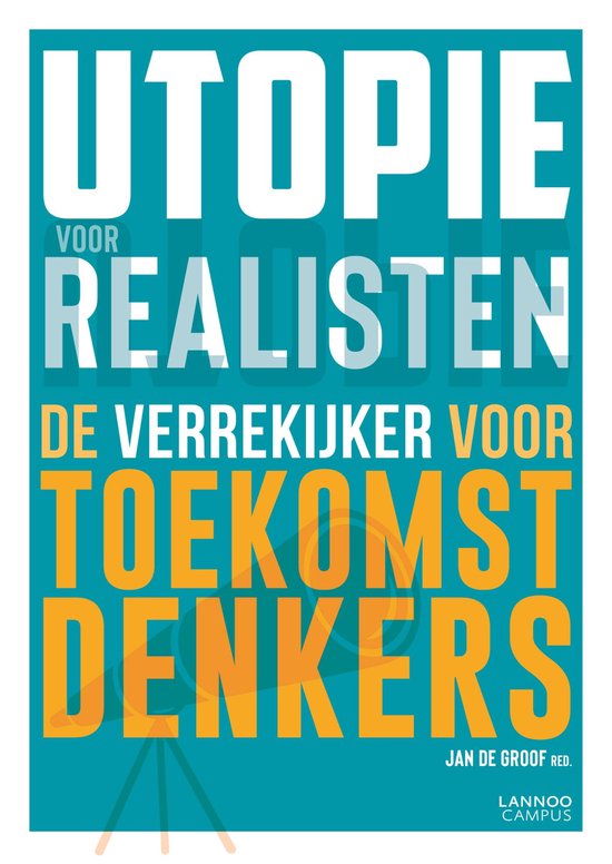 Couverture de livre avec le texte 'UTOPIE VOOR REALISTEN DE VERREKIJKER VOOR TOEKOMST DENKERS'.