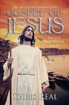 Gospel of Jesus - Tallest Tale Never Told