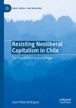 Marx, Engels, and Marxisms - Resisting Neoliberal Capitalism in Chile