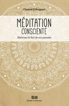Méditation consciente 1 - Méditation consciente Tome 1
