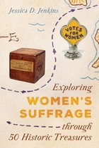 AASLH Exploring America's Historic Treasures - Exploring Women's Suffrage through 50 Historic Treasures