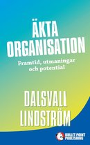 Äkta organisation: Framtid, utmaningar och potential