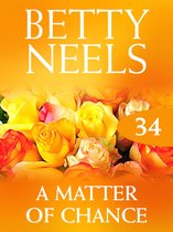 A Matter of Chance (Mills & Boon M&B) (Betty Neels Collection - Book 34)