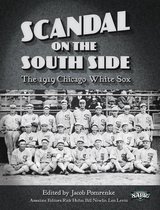 SABR Digital Library 28 - Scandal on the South Side: The 1919 Chicago White Sox