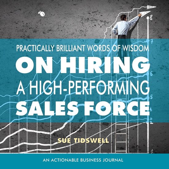 Practically Brilliant Words of Wisdom on Hiring a High-Perfo ... - cover