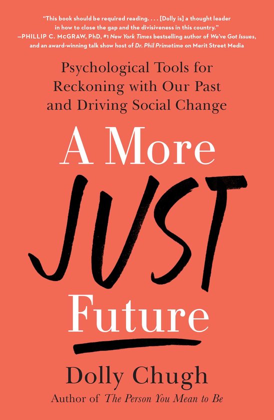Couverture du livre avec le titre "A More JUST Future" en gros caractères, sous-titré "Psychological Tools for Reckoning with Our Past and Driving Social Change".