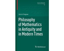 Science Networks. Historical Studies62- Philosophy of Mathematics in Antiquity and in Modern Times