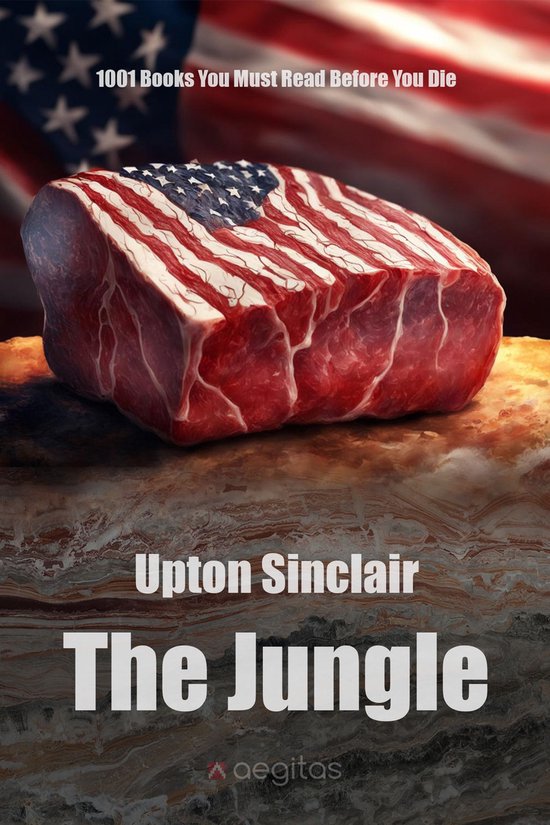 Un morceau de viande crue avec un motif de drapeau américain, sur un fond de drapeau américain, avec le texte 'The Jungle' par Upton Sinclair.