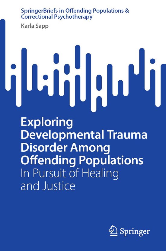 Foto: Springerbriefs in offending populations correctional psychotherapy exploring developmental trauma disorder among offending populations