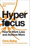 Hyperfocus How to Work Less to Achieve More