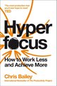 Hyperfocus How to Work Less to Achieve More
