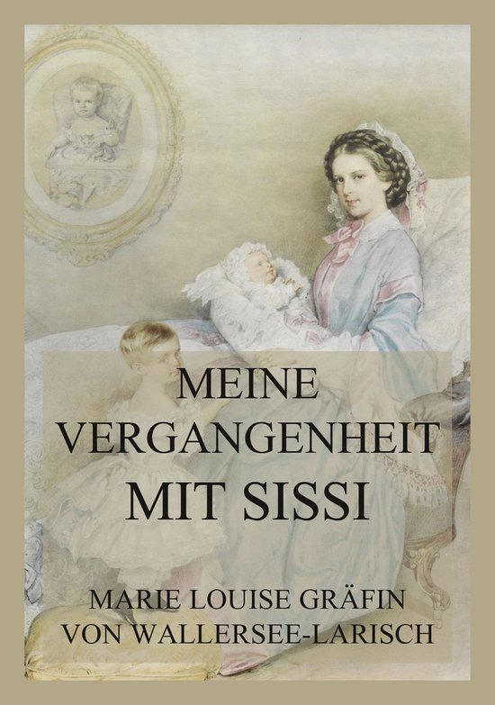 Meine Vergangenheit mit Sissi - cover