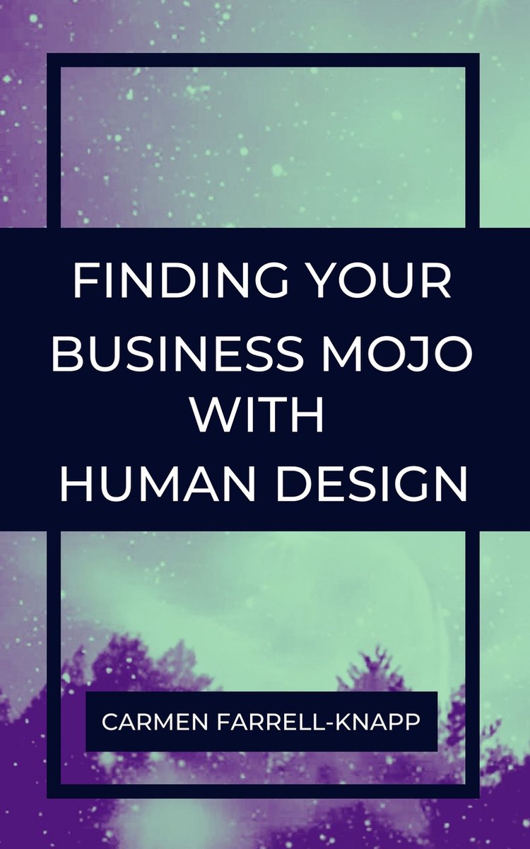 Omslag van Human Design for Spiritual Entrepreneurs - Finding Your Business Mojo with Human Design