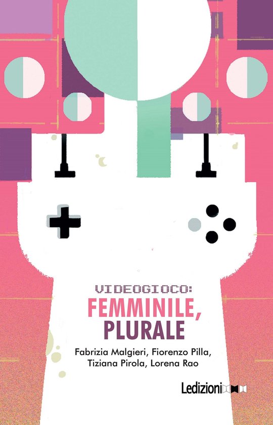 Videogioco: femminile, plurale - cover